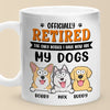 The Only Bosses I Have Now - Dog Personalized Custom Mug - Appreciation, Retirement Gift For Coworkers, Work Friends, Colleagues, Family Members, Pet Owners, Pet Lovers