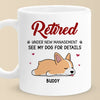 Retired Under New Management - Dog Personalized Custom Mug - Appreciation, Retirement Gift For Coworkers, Work Friends, Colleagues, Family Members, Pet Owners, Pet Lovers