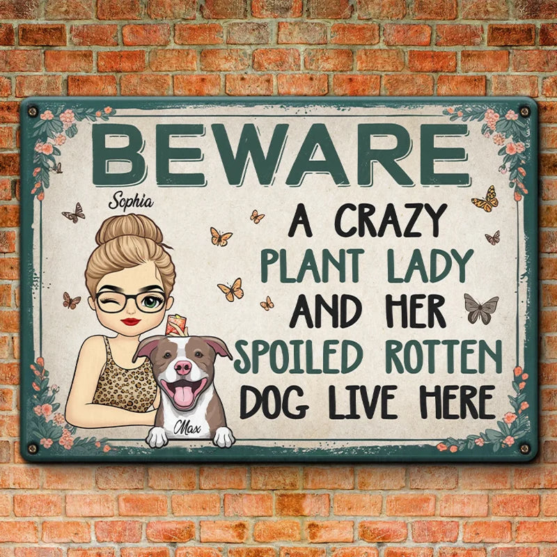 A Crazy Plant Lady - Dog Personalized Custom Home Decor Metal Sign - House Warming Gift For Pet Owners, Pet Lovers
