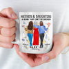 The Best Gift My Mom Gave Me Is Her Friendship - Family Personalized Custom Mug - Gift For Mom, Daughter