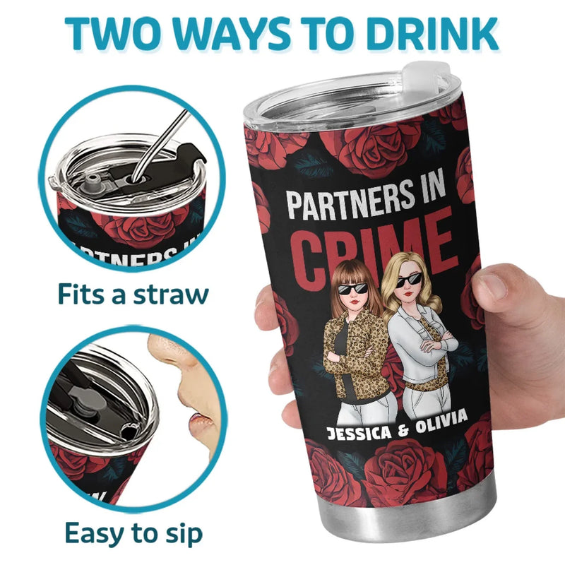 Best Partners In Crime - Bestie Personalized Custom Tumbler -  Gift For Best Friends, BFF, Sisters