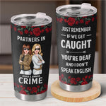 Custom Name Partners in Crime Gifts for Best Friends - Personalized Tumbler