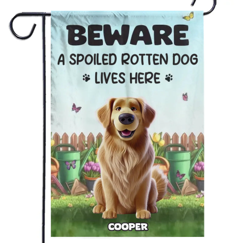 Custom Name Spoiled Dog Garden Decor - Personalized Flag