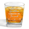 Forever My Friend - Family Personalized Custom Square Whiskey Glass - Gift For Family Members