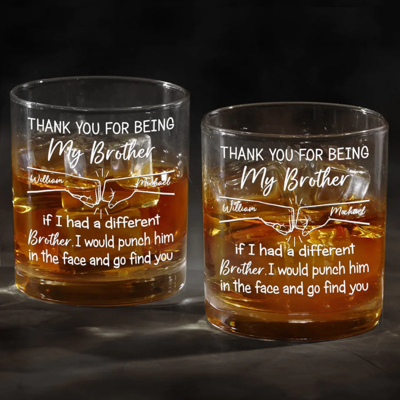 Thank You For Being My Brother - Family Personalized Custom Whiskey Glass - Gift For Family Members