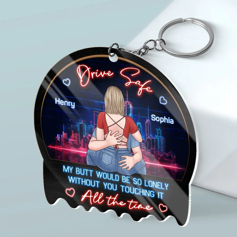 Drive Safe, I Love You - Couple Personalized Custom Shaped Acrylic Keychain - Gift For Husband Wife, Anniversary