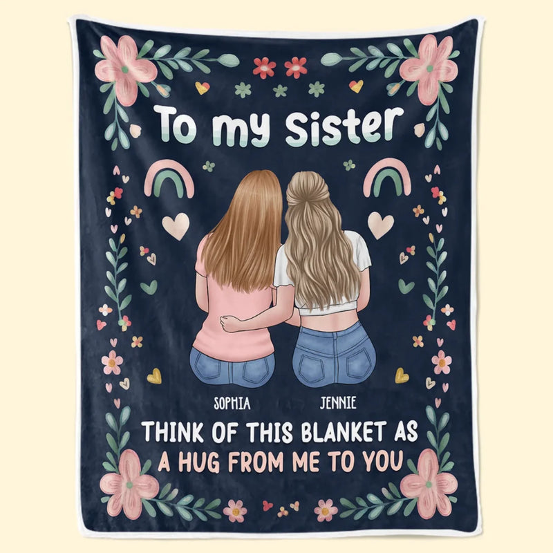 Custom Name Sister Hug Gifts - Personalized Blanket