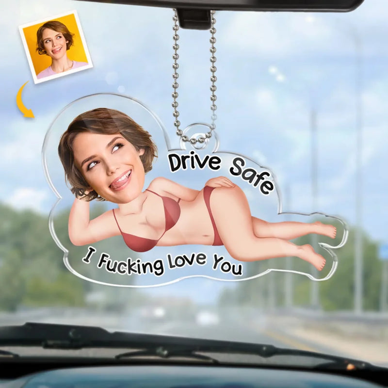 Custom Photo Sexy Drive Safe Gifts for Couples - Personalized Car Ornament