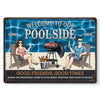 Good Times, Poolside Beats - Couple Personalized Custom Home Decor Metal Sign - House Warming Gift For Yourself, Husband Wife, Best Friends, Family Members