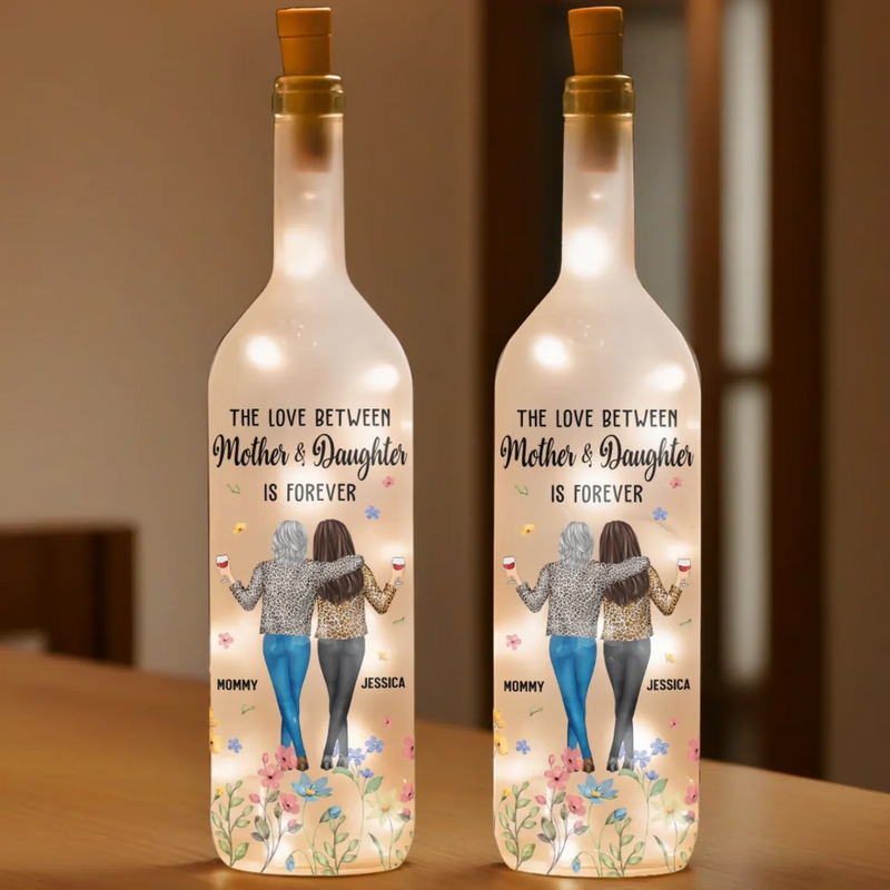 The Love Between Mothers And Daughter Is Forever - Family Personalized Custom Bottle Lamp - Gift For Mom, Daughter