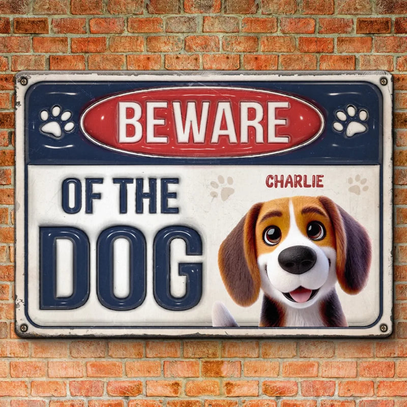 Beware Of The Dog - Dog Personalized Custom 3D Inflated Effect Printed Home Decor Metal Sign - House Warming Gift For Pet Owners, Pet Lovers