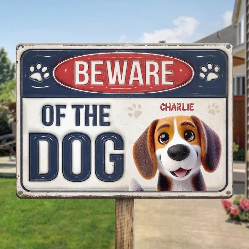 Beware Of The Dog - Dog Personalized Custom 3D Inflated Effect Printed Home Decor Metal Sign - House Warming Gift For Pet Owners, Pet Lovers