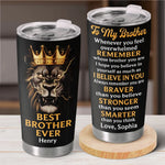 Custom Name Best Brother Gifts - Personalized Tumbler