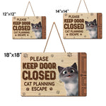 Funny Cat Planning Escape Door Decor for Cat Lovers - Wood Sign