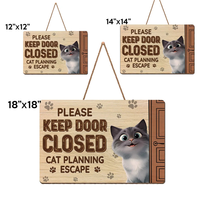 Funny Cat Planning Escape Door Decor for Cat Lovers - Wood Sign