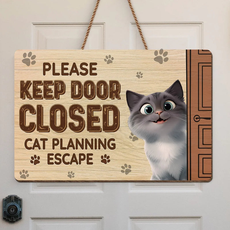 Funny Cat Planning Escape Door Decor for Cat Lovers - Wood Sign