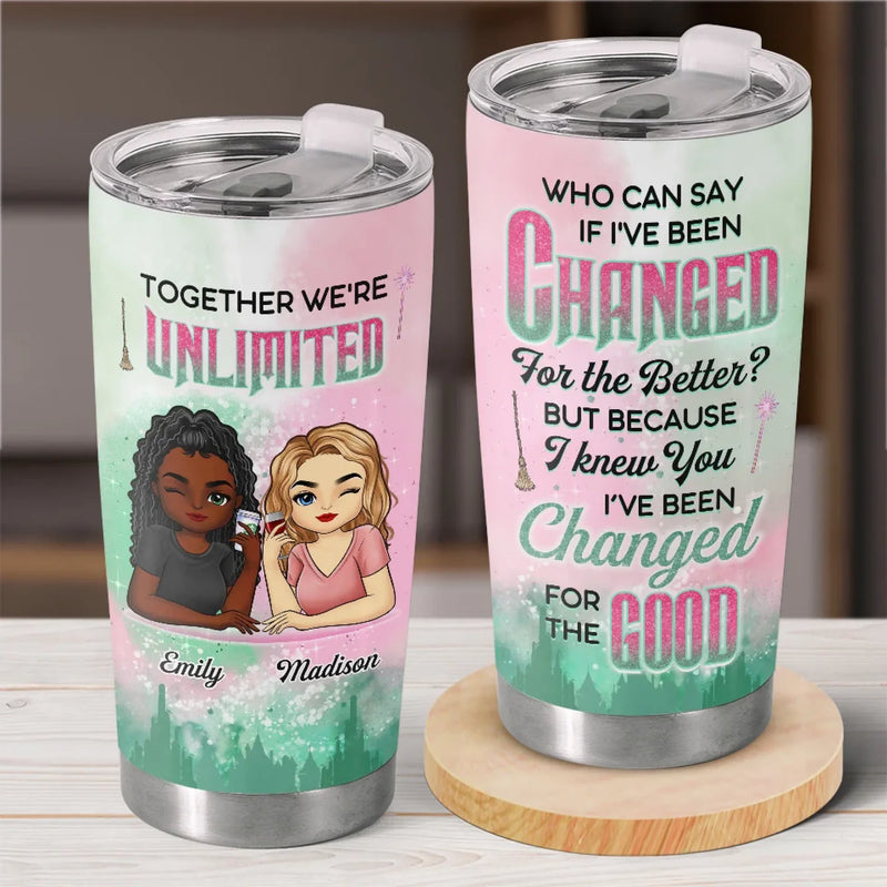 Custom Name Changed for the Good Best Friend Gifts - Personalized Tumbler