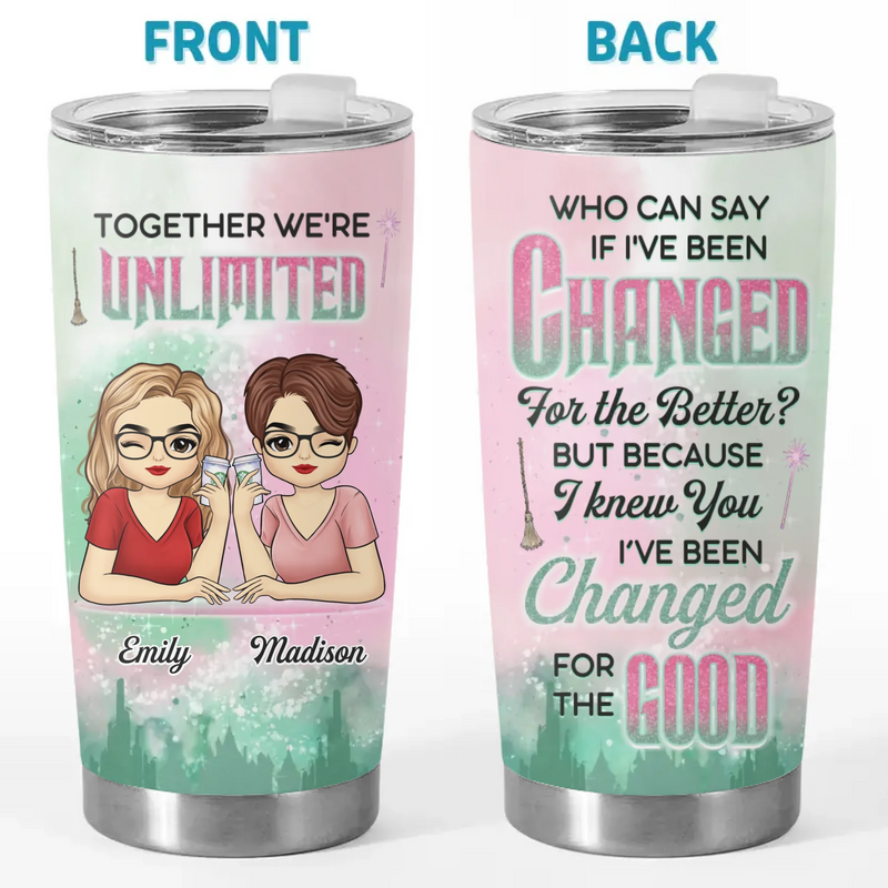 With You, Every Change Feels Like An Upgrade - Bestie Personalized Custom Tumbler - Gift For Best Friends, BFF, Sisters