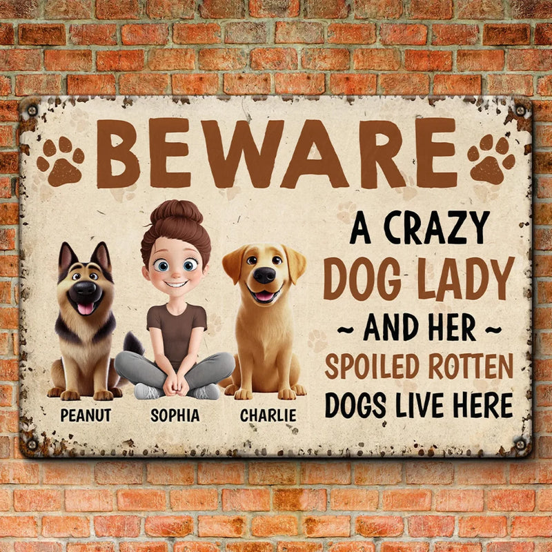 A Fun Way To Show Off Your Crazy Dog Lady Vibes - Dog Personalized Custom Home Decor Metal Sign - House Warming Gift For Pet Owners, Pet Lovers