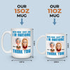 I Have The Best Mom Ever - Family Personalized Custom Mug - Gift For Mom
