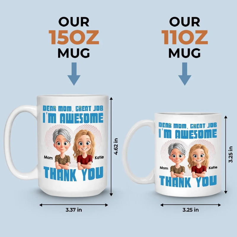 I Have The Best Mom Ever - Family Personalized Custom Mug - Gift For Mom
