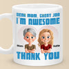 I Have The Best Mom Ever - Family Personalized Custom Mug - Gift For Mom