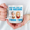 I Have The Best Mom Ever - Family Personalized Custom Mug - Gift For Mom