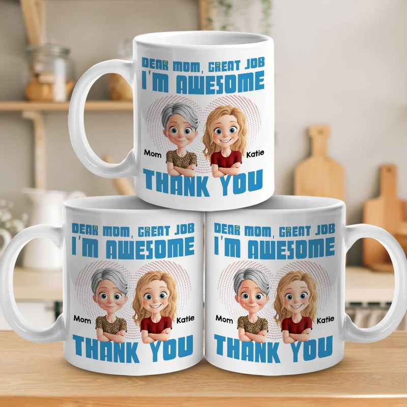 I Have The Best Mom Ever - Family Personalized Custom Mug - Gift For Mom