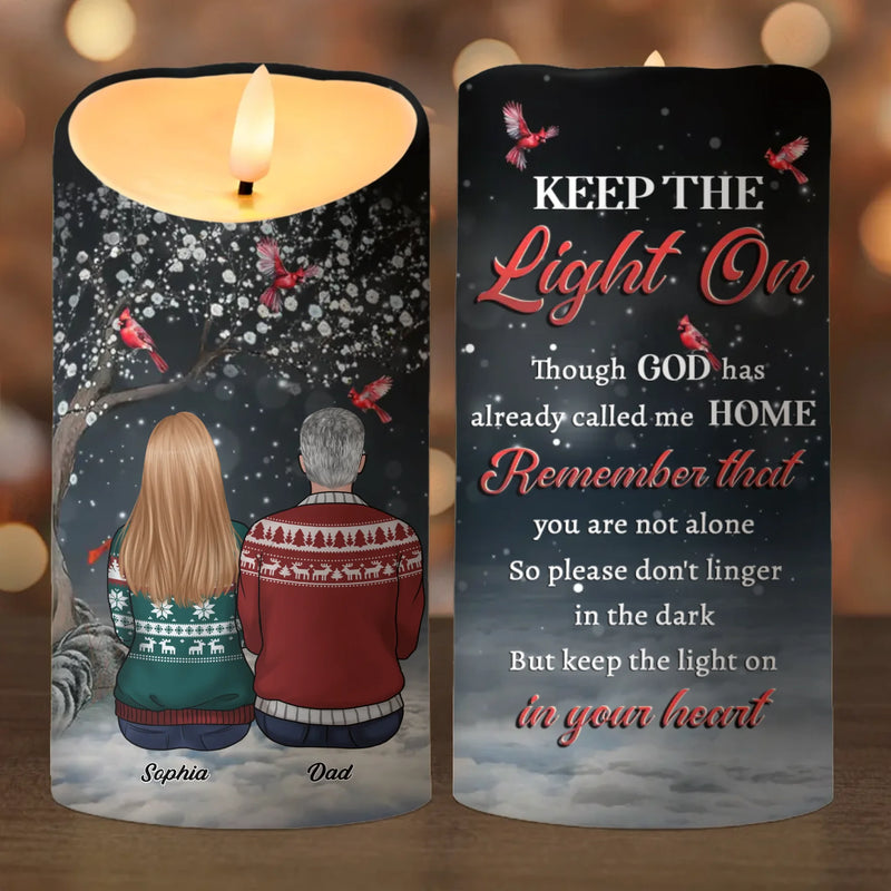 Keep The Light On In Your Heart - Memorial Personalized Custom LED Candle - Sympathy Gift, Christmas Gift For Family Members