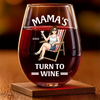 Mama's Turn To Wine - Family Personalized Custom Wine Glass - Mother's Day, Gift For Mom, Grandma
