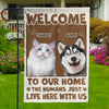 Custom Photo Welcome To My Home - Dog & Cat Personalized Custom Flag - Gift For Pet Owners, Pet Lovers