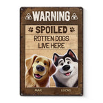 Custom Name Spoiled Rotten Dog Gifts for Dog Lovers - Personalized Metal Sign