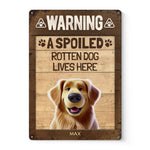 Custom Name Spoiled Rotten Dog Gifts for Dog Lovers - Personalized Metal Sign