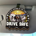 Custom Name Dog Lover Drive Safe Gifts - Personalized Car Visor Clip