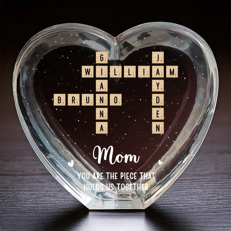 You Are The Piece That Holds Us Together - Family Personalized Custom 3D Crystal Heart Shaped - Mother's Day, Gift For Mom, Grandma
