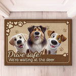 Dog Lover Drive Safe Welcome Decor - Doormat