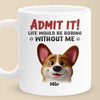 Life’s Ruff Without Us - Dog & Cat Personalized Custom Mug - Gift For Pet Owners, Pet Lovers