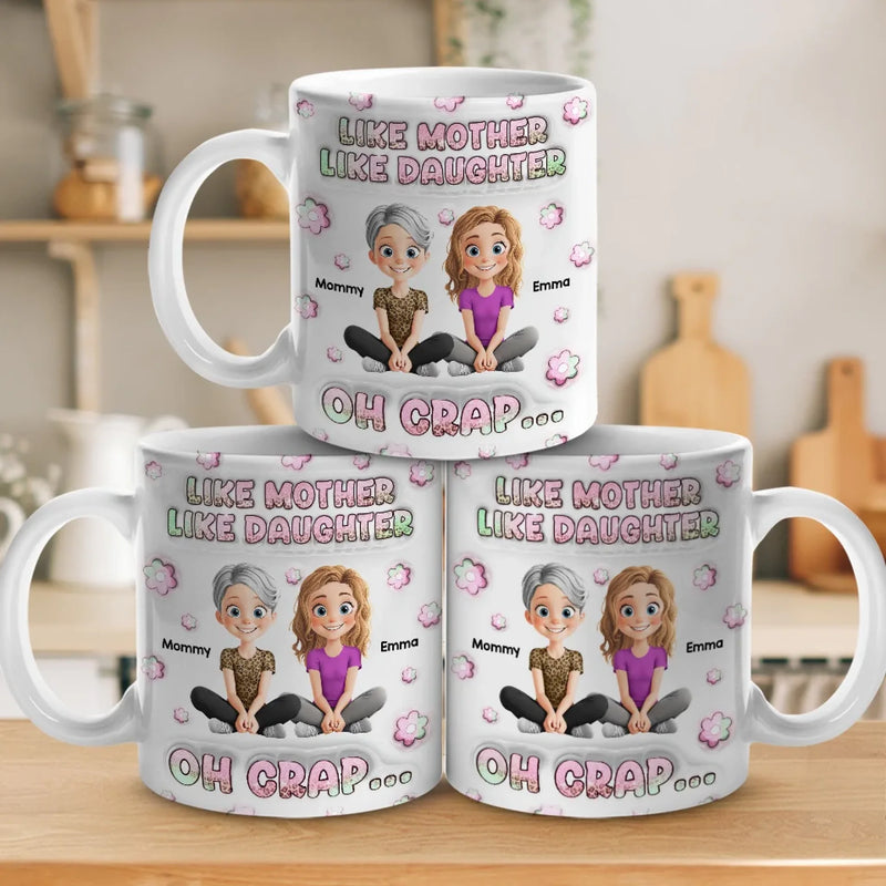 Just Like Mom, But Cooler - Family Personalized Custom 3D Inflated Effect Printed Mug - Mother's Day, Gift For Mom, Daughter