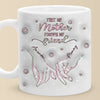 From My Hands To Yours, Always - Family Personalized Custom 3D Inflated Effect Printed Mug - Mother's Day, Gift For Mom, Daughter