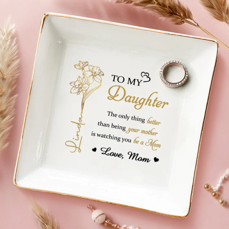 The Best Gift In Life Is A Loving Daughter - Family Personalized Custom Jewelry Dish - Mother's Day, Gift For Mom, Daughter
