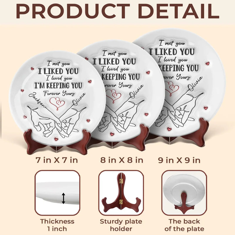 I'm Keeping You Forever - Couple Personalized Custom 3D Inflated Effect Printed Ceramic Plate - Gift For Husband Wife, Anniversary