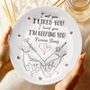 I'm Keeping You Forever - Couple Personalized Custom 3D Inflated Effect Printed Ceramic Plate - Gift For Husband Wife, Anniversary