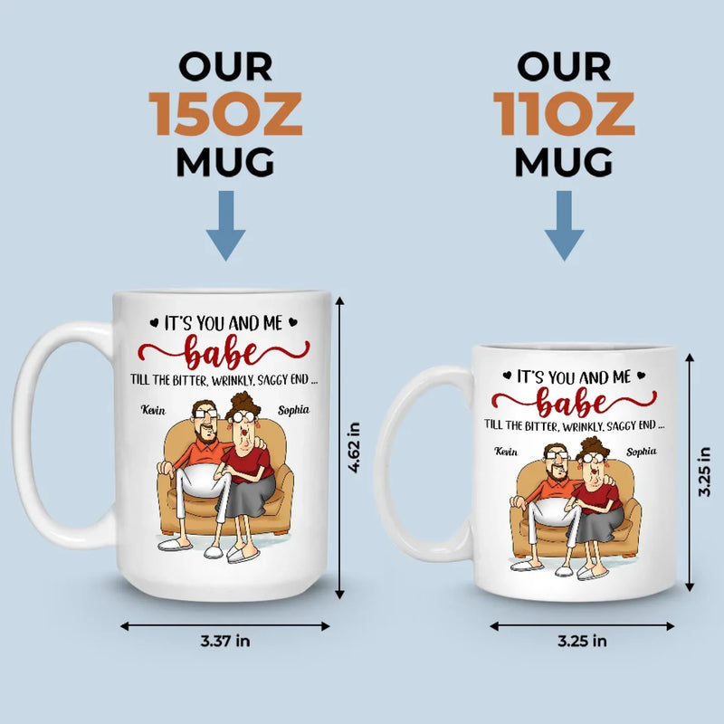 It's You And Me Till The Bitter End - Couple Personalized Custom Mug - Gift For Husband Wife, Anniversary