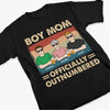 Boy Mom Officially Outnumbered - Family Personalized Custom Unisex T-shirt, Premium T-shirt, Hoodie - Mother's Day Gift For Mom, Son