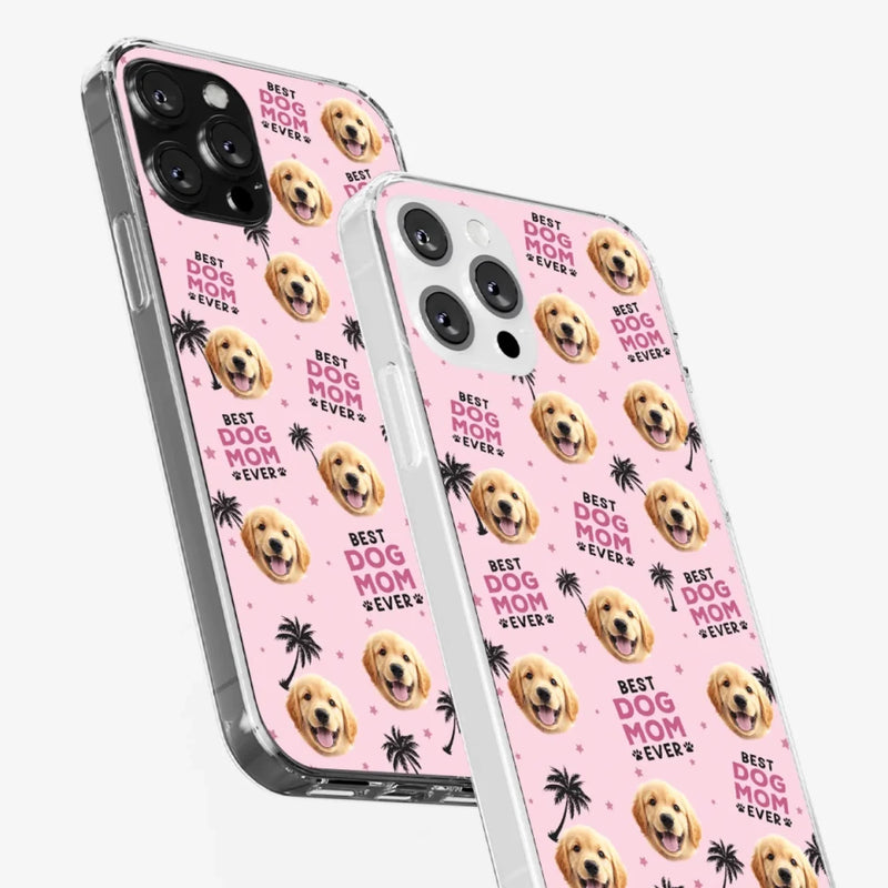 Custom Pet Photo Best Dog Mom Gifts - Personalized Phone Case