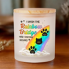 I Wish The Rainbow Bridge Had Visiting Hours - Memorial Personalized Custom Printed Glass Jar With LED Candle - Sympathy Gift For Pet Owners, Pet Lovers
