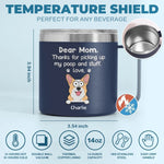 Custom Dog Name Funny Gifts for Dog Moms - Personalized 14 Oz Tumbler With Handle