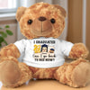 Done With Classes, Back To Bed - Family Personalized Custom Teddy Bear Plush - Graduation Gift For Family Members, Siblings, Brothers, Sisters