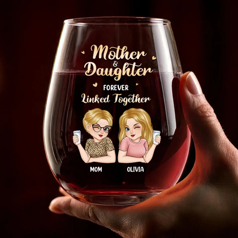 From My Heart To Yours, Forever - Family Personalized Custom Wine Glass - Mother's Day, Gift For Mom, Daughter