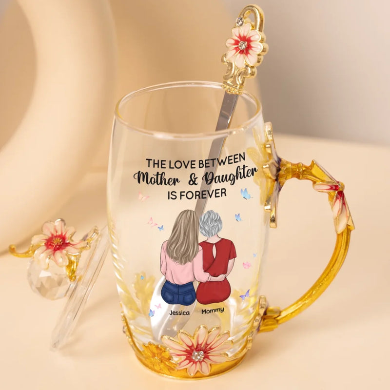 The Love Between Mother And Daughter Is Forever - Family Personalized Custom Enamel Flower Tea Cup With Lid & Spoon - Mother's Day, Gift For Mom